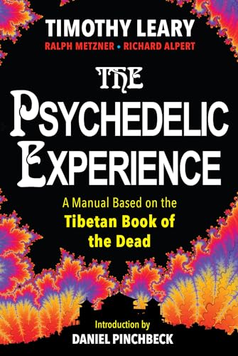 The Psychedelic Experience: A Manual Based on the Tibetan Book of the Dead von Kensington